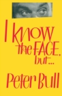I Know the Face, but... - Book
