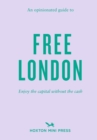 An Opinionated Guide To Free London - Book
