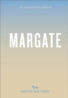 Opinionated Guide To Margate - Book