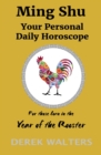 Ming Shu - Year of the Rooster : Your Personal Daily Horoscope - Book