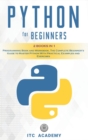 Python for Beginners : 2 Books in 1: Programming Book and Workbook. The Complete Beginner's Guide to Master Python with Practical Examples and Exercises - Book