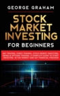 Stock Market Investing for Beginners : Day Trading, Forex Trading, Stock Market Investing, Swing & Options Trading. A Complete Guide to Start Investing in the Market and Get Financial Freedom - Book
