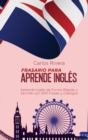 Frasario Para Aprender Ingles : Aprende Ingles de Forma Rapida y Sencilla con 1001 Frases y Dialogos - Book