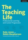 The Teaching Life: Professional Learning and Career Progression - eBook