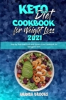 Keto Diet Cookbook for Weight Loss 2021 : Step by Step Low-Carb and Gluten-Free Cookbook for Ketogenic Diet - Book
