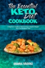 The Essential Keto Diet Cookbook : A Beginner's Guide to Maintaining A Healthy Weight With The Ketogenic Diet - Book