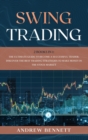 Swing Trading : 2 Books in 1: The Ultimate Guide to Become a Successful Trader. Discover the Best Trading Strategies to Make Money in the Stock Market - Book
