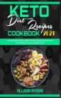Keto Diet Recipes Cookbook 2021 : An Amazing Collection With the Most Wanted Healthy and Tasty Recipes for your Ketogenic Diet - Book