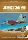 Lebanese Civil War : Volume 2: Quiet Before the Storm, 1978-1981 - Book