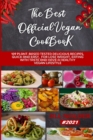 The Best Official Vegan Cookbook : 109 Plant-Based Tested Delicious Recipes, Quick and Easy, for Lose Weight, Eating with Taste and Have a Healthy Vegan Lifestyle - Book