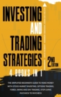 Investing and Trading Strategies, 4 in 1 : The Simplified Beginner's Guide to Make Money with Stock Market Investing, Options Trading, Forex, Swing and Day trading. Stop Living Paycheck to Paycheck [F - Book