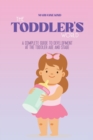 The Toddler's World : A Complete Guide to Development at the Toddler Age and Stage - Book