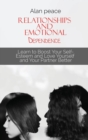 Relationships and Emotional Dependence : Learn to Boost Your Self-Esteem and Love Yourself and Your Partner Better - Book