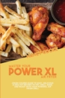 Master Your Power XL Air Fryer : Crash Course Guide To Easy, Delicious & Healthy Recipes To Fry, Grill, Bake, And Roast With Your Powerxl Air Fryer Grill - Book