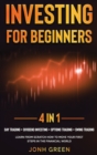 Investing for beginners 4 in 1 - Book