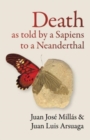 Death As Told by a Sapiens to a Neanderthal - Book
