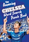 The Amazing Chelsea Word Search Puzzle Book - Book