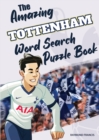 The Amazing Tottenham Word Search Puzzle Book - Book