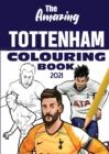 The Amazing Tottenham Colouring Book 2021 - Book