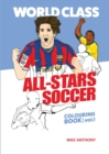 World Class All-Stars Soccer Colouring Book Volume 1 - Book