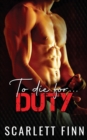 To Die for Duty - Book
