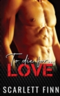 To Die for Love - Book