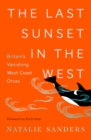 The Last Sunset in the West : Britain’s Vanishing West Coast Orcas - Book