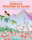 Animals: Together or Alone : A crash of rhinos, a waddle of penguins and other fun facts - Book