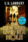 The Kids Who Lived In A Hole - Book