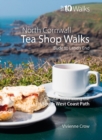 Tea Shop Walks: North Cornwall : Walks to wonderful tea shops along the South West Coast Path - Book