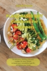 Plant Based Diet Cookbook for Beginners - Dinner Recipes : 50 delicious, healthy and easy recipes for your dinner to boost your metabolism, get fit and detox your body - Book