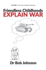 Friendless Childhoods Explain War - Book