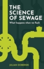 The Science of Sewage : What happens when we flush - Book