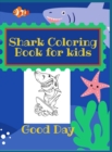 Shark Coloring Book for Kids : Have fun with your daughter with this gift: Coloring mermaids, unicorns, crabs and dolphins 50 Pages of pure fun! - Book