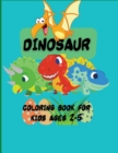 Dinosaur Coloring Book for Kids : Have fun with your children with this gift: Color Tyrannosaurus Rex, Gigantosaurus, Velociraptor, Allosaurus, Compsognathus, Gallimimus, Albertosaurus and Dilophosaur - Book