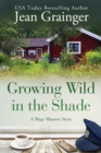 Growing Wild in the Shade : A Mags Munroe Story - Book
