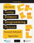 Teaching Primary Programming with Scratch Teacher Book : Research-Informed Approaches - Book