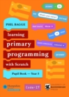 Teaching Primary Programming with Scratch Pupil Book Year 5 - Book