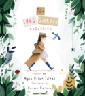 The Long Garden Detective : a gorgeous mystery story about language, moving house and friendship - Book