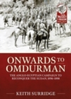 Onwards to Omdurman : The Anglo-Egyptian Campaign to Reconquer the Sudan, 1896-1898 - Book