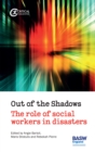 Out of the Shadows : The Role of Social Workers in Disasters - eBook