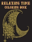 Relaxing Time Coloring Book : Animals, Flowers, Places, People and much more to to recreate yourself - Book
