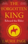The Forgotten King : Edward the Elder - Book