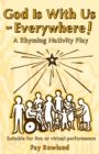 God Is With Us - Everywhere! : A Rhyming Nativity - Book
