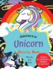Awesome Unicorn Activity Book for Kids : Fun activities including spot the difference, colouring and drawing. Perfect gift for children who love unicorns. - Book