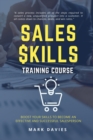 Sales Skill Training Program : Boost Your Skills to Become an Effective and Successful Salesperson - Book