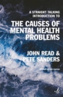 A Straight Talking Introduction to the Causes of Mental Health Problems (2nd edition) - Book