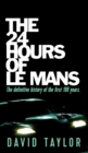 The 24 Hours of Le Mans - Book
