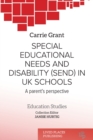 Special Educational Needs and Disability (SEND) in UK schools : A parent's perspective - Book