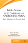 Discovering My Southern Legacy : Slave Culture and the American South - eBook
